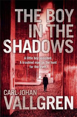 THE BOY IN THE SHADOWS PB B FORMAT - CARL-JOHAN VALLGREN-RAC