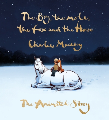 THE BOY THE MOLE THE FOX AND THE HORSE: THE ANIMATED STORY -