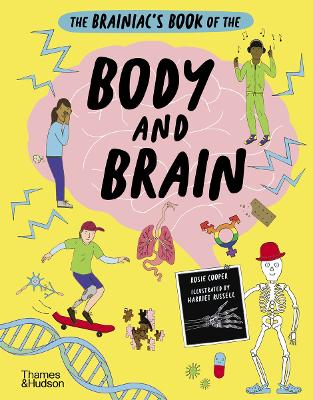 THE BRAINIAC’S BOOK OF THE BODY AND BRAIN HC - ROSIE COOPER-