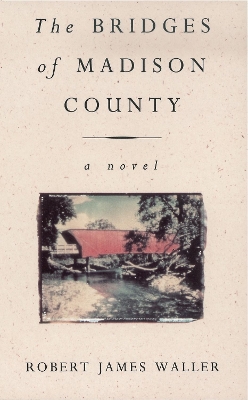 THE BRIDGES OF MADISON COUNTRY  PB - ROBERT JAMES WALLER
