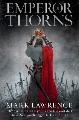 THE BROKEN EMPIRE 3: EMPEROR OF THORNS PB - MARK LAWRENCE