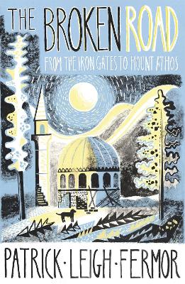 THE-BROKEN-ROAD-PB-B-FORMAT-PATRICK-LEIGH-FERMOR.jpg THE BROKEN ROAD PB B FORMAT - PATRICK LEIGH FERMOR