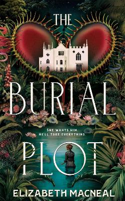THE BURIAL PLOT TPB AIR IRI OME - ELIZABETH MACNEAL