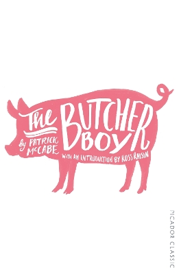 THE BUTCHER BOY - PATRICK MCCABE-ROSS RAISIN