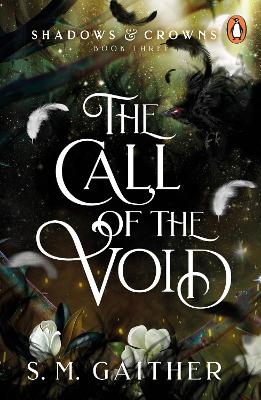 THE CALL OF THE VOID - S. M. GAITHER