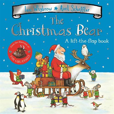 THE-CHRISTMAS-BEAR-HC-BBK-IAN-WHYBROW-AXEL-SCHEFFLER.jpg THE CHRISTMAS BEAR HC BBK - IAN WHYBROW-AXEL SCHEFFLER