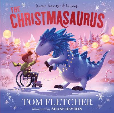 THE CHRISTMASAURUS - PICTURE BOOK - TOM FLETCHER-SHANE DEVRI