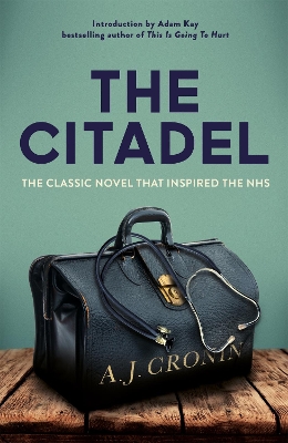 THE CITADEL - A. J. CRONIN-ADAM KAY