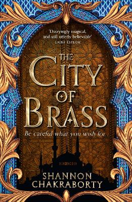 THE CITY OF BRASS : BOOK 1 - SHANNON CHAKRABORTY