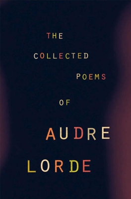 THE COLLECTED POEMS OF AUDRE LORDE - AUDRE LORDE