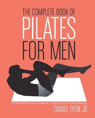 THE COMPLETE BOOK OF PILATES FOR MEN PB - DANIEL LYON