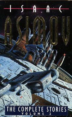 THE COMPLETE STORIES VOLUME 2: PB A FORMAT - ISAAC ASIMOV
