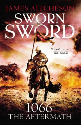 THE CONQUEST SERIES 1: SWORN SWORD PB - JAMES AITCHESON