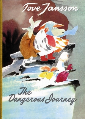 THE DANGEROUS JOURNEY HC - TOVE JANSSON