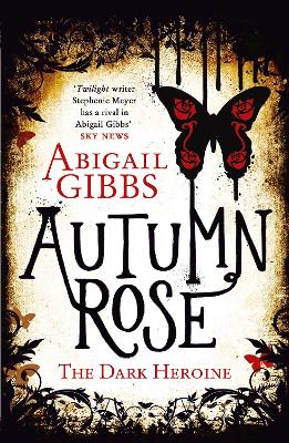THE DARK HEROINE 2 AUTOMN ROSE PB - ABIGAIL GIBBS