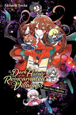 THE DARK HISTORY OF THE REINCARNATED VIL - AKIHARU TOUKA-KEI