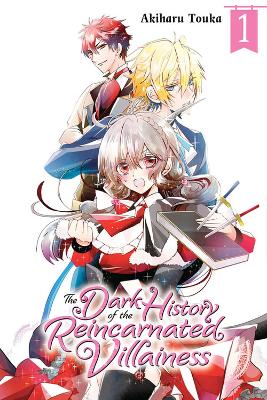 THE DARK HISTORY OF THE REINCARNATED VILLAINESS VOL. 1 - AKI