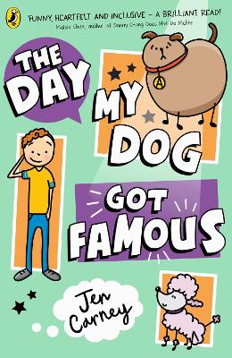 THE DAY MY DOG GOT FAMOUS PB - JEN CARNEY