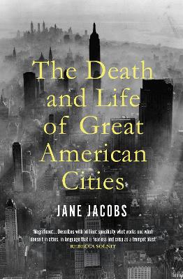 THE DEATH AND LIFE OF GREAT AMERICAN CITIES PB - JANE JACOBS