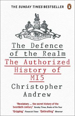 THE DEFENCE OF THE REALM: THE AUTHORIZED HISTORY OF MI5 PB B