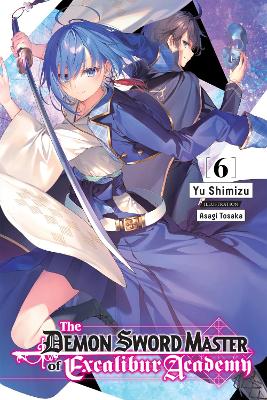 THE DEMON SWORD MASTER OF EXCALIBUR ACADEMY VOL. 6 (LIGHT NO