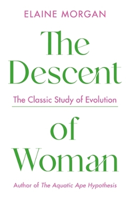 THE DESCENT OF WOMAN PB - ELAINE MORGAN