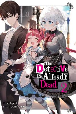 THE DETECTIVE IS ALREADY DEAD VOL. 2 - NIGOZYUUMIBOUZU