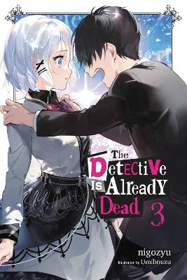 THE DETECTIVE IS ALREADY DEAD VOL. 3 - NIGOZYUUMIBOUZU