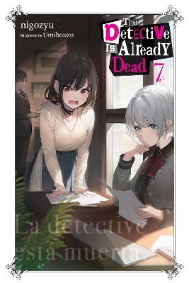 THE DETECTIVE IS ALREADY DEAD VOL. 7 - NIGOZYUTAYLOR ENGELUM
