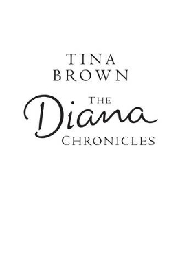 THE DIANA CHRONICLES PB B FORMAT - TINA BROWN