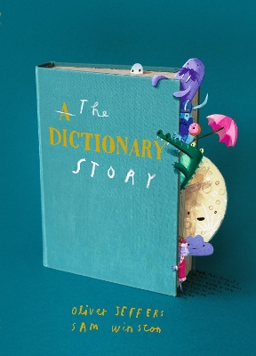THE DICTIONARY STORY : BRAND NEW PICTURE BOOK FROM OLIVER JE