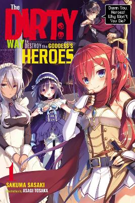 THE DIRTY WAY TO DESTROY THE GODDESSS HEROES VOL. 1 (LIGHT N