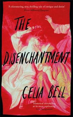 THE DISENCHANTMENT HC - CELIA BELL