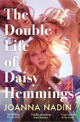 THE DOUBLE LIFE OF DAISY HEMMINGS - JOANNA NADIN
