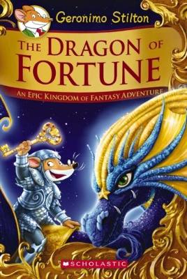 THE DRAGON OF FORTUNE (GERONIMO STILTON AND THE KINGDOM OF F