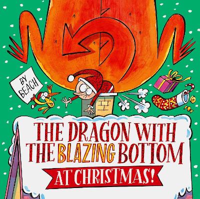 THE DRAGON WITH THE BLAZING BOTTOM AT CHRISTMAS : A HILARIOU