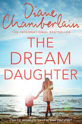 THE DREAM DAUGHTER - DIANE CHAMBERLAIN