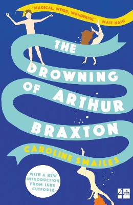 THE DROWNING OF ARTHUR BRAXTON  PB - CAROLINE SMAILES