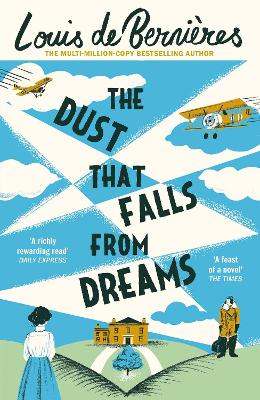 THE DUST THAT FALLS FROM DREAMS PB - LOUIS DE BERNIERES