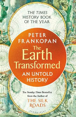 THE EARTH TRANSFORMED : AN UNTOLD HISTORY PB - PROFESSOR PET