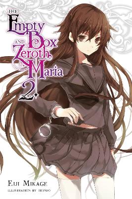 THE EMPTY BOX AND ZEROTH MARIA VOL. 2 (LIGHT NOVEL) - EIJI M