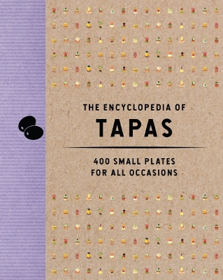 THE-ENCYCLOPEDIA-OF-TAPAS-350-SMALL-PLATES-FOR-ALL-OCCASIO.jpg THE ENCYCLOPEDIA OF TAPAS : 350 SMALL PLATES FOR ALL OCCASIO