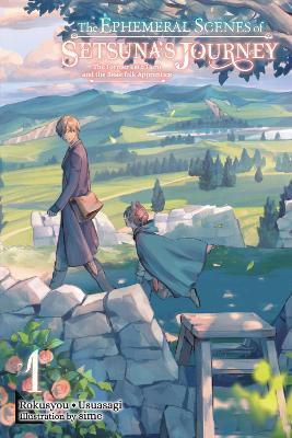 THE EPHEMERAL SCENES OF SETSUNAS JOURNEY VOL. 1 (LIGHT NOVEL
