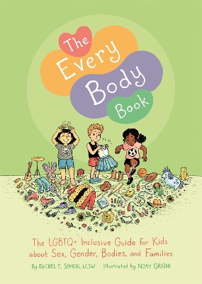 THE EVERY BODY BOOK : THE LGBTQ+ INCLUSIVE GUIDE FOR KIDS AB