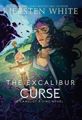THE EXCALIBUR CURSE PB - KIERSTEN WHITE