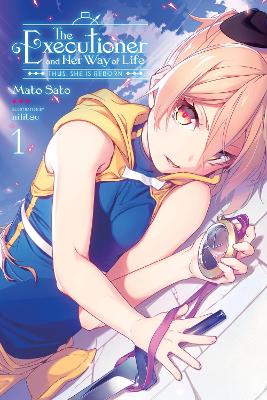 THE EXECUTIONER AND HER WAY OF LIFE VOL. 1 - NILITSU NILITSU