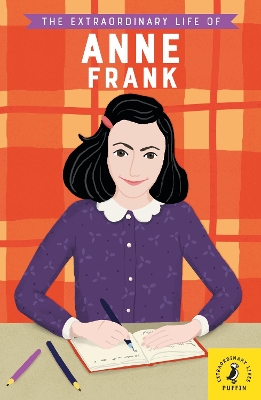 THE EXTRAORDINARY LIFE OF ANNE FRANK PB - KATE SCOTT-ANKE RE