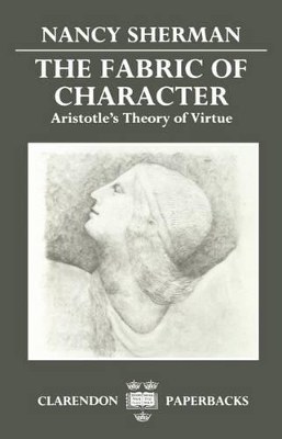 THE FABRIG OF CHARACTER: ARISTOTLES THEORY OF VIRTUE - NANCY