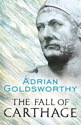 THE FALL OF CARTHAGE : THE PUNIC WARS 265-146BC - ADRIAN GOL