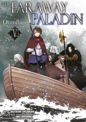 THE FARAWAY PALADIN OMNIBUS 5 - JAMES RUSHTONKANATA YANAGINO